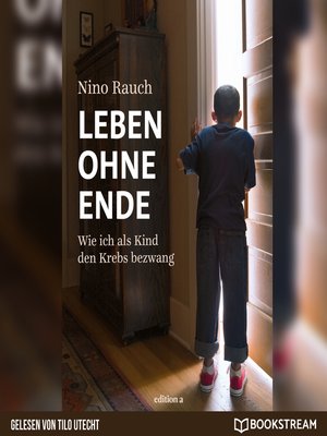 cover image of Leben ohne Ende--Wie ich als Kind den Krebs bezwang